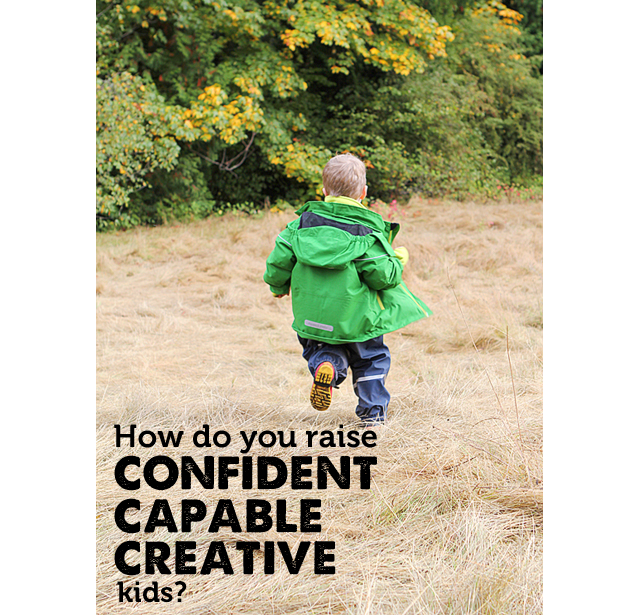 raising-confident-capable-creative-kids-1
