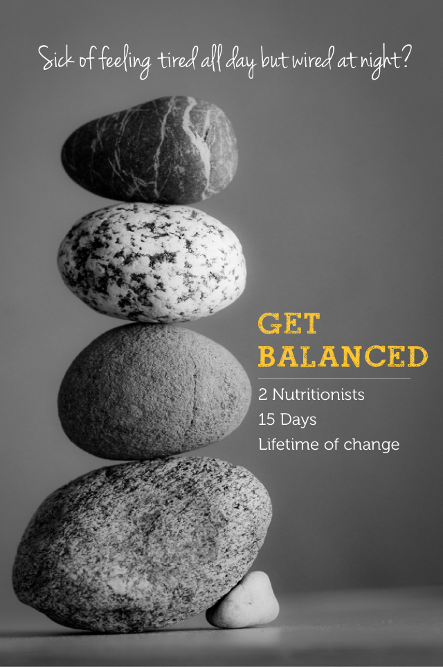 "Get Balanced" nutrition program: no more feeling wired but tired