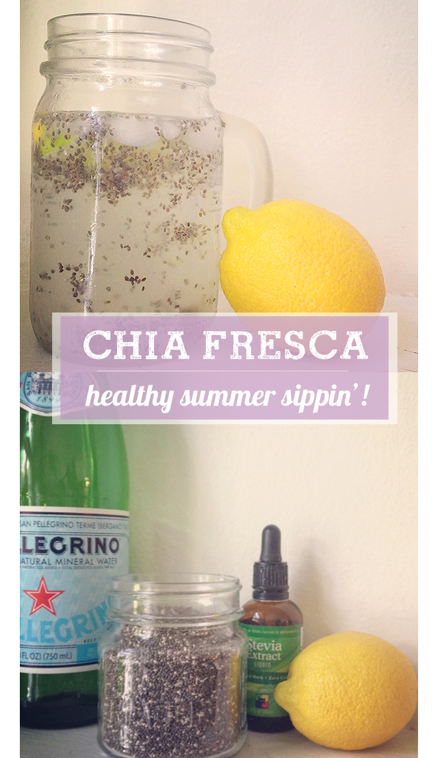 Chia Fresca - great healthy drink for hot summer day